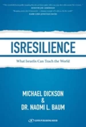 isresilience what israelis can teach the world