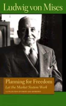 Planning for Freedom by Ludwig Von Mises Book