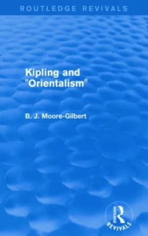 Kipling and Orientalism (Routledge Revivals)