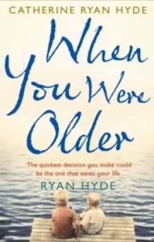 When You Were Older by Catherine Ryan Hyde Paperback