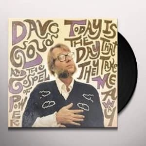 Dave Cloud And The Gospel Of Power - Today Is The Day That They Take Me Away Vinyl