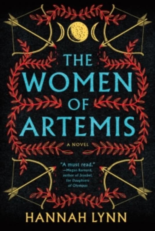 The Women of Artemis : A Gripping Retelling of the Amazons for Fans of Greek Mythology Books Hardback