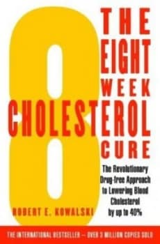 The 8 Week Cholesterol Cure by Robert E Kowalski Book