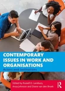 Contemporary Issues in Work and Organisations : Actors and Institutions