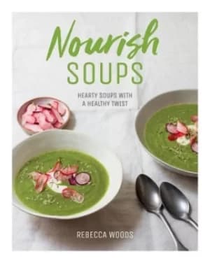 Nourish soups by Rebecca Woods