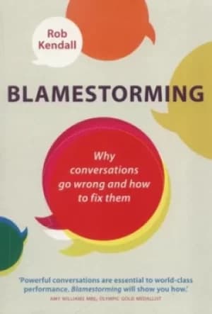 Blamestorming by Rob Kendall