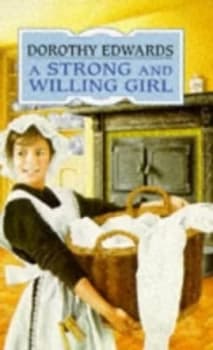 A Strong and Willing Girl by Dorothy Edwards and Robert Micklewright Paperback