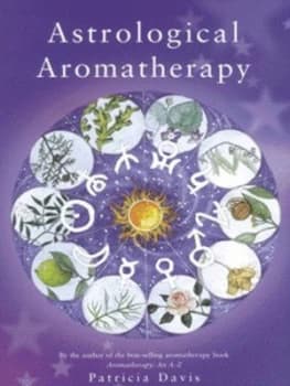 Astrological Aromatherapy by Patricia Davis Paperback