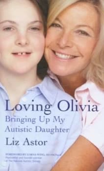 Loving Olivia by Liz Astor Hardback
