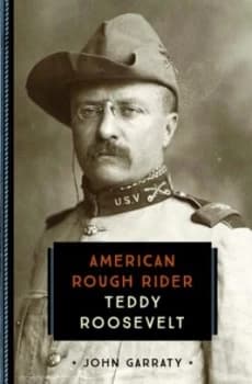 Teddy Roosevelt by John Garraty Book
