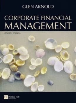 Corporate Financial Management with Myfinancelab Mathxl by Glen Arnold Book
