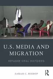 U.S. Media and Migration Refugee Oral Histories