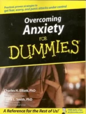 Overcoming anxiety for dummies by Charles H. Elliott