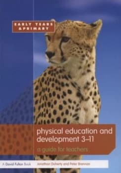 Physical Education and Development 3-11 by Jonathan Doherty Paperback