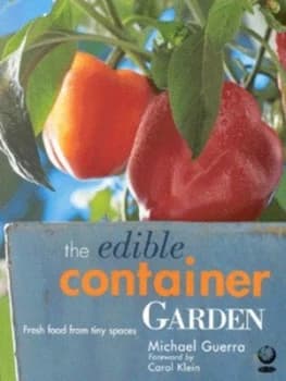 The Edible Container Garden by Michael Guerra Paperback