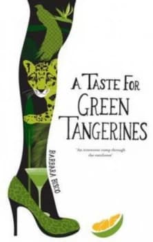 A Taste for Green Tangerines by Barbara Bisco Book