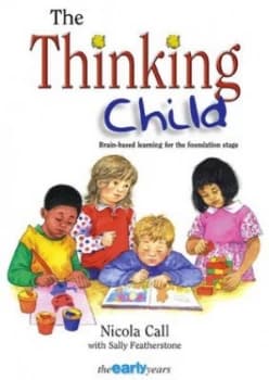 The Thinking Child by Nicola Call and Sally Featherstone Paperback