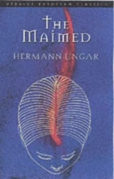 The Maimed by Hermann Ungar Book