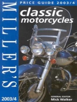 Millers Classic Motorcycles by Mick Walker Hardback