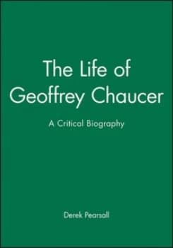 The Life of Geoffrey Chaucer by Derek Pearsall Paperback