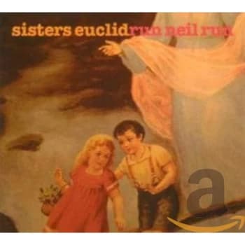 Sisters Euclid - Run Neil Run CD