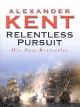 Relentless Pursuit by Alexander Kent Paperback