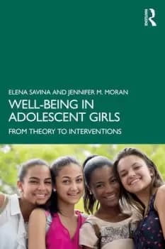 Well-Being in Adolescent GirlsFrom Theory to Interventions