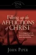 filling up the afflictions of christ the cost of bringing the gospel to the