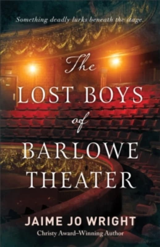 The Lost Boys of Barlowe Theater. Paperback. By Jaime Jo Wright Books