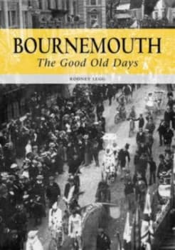 Bournemouth by Rodney Legg Book
