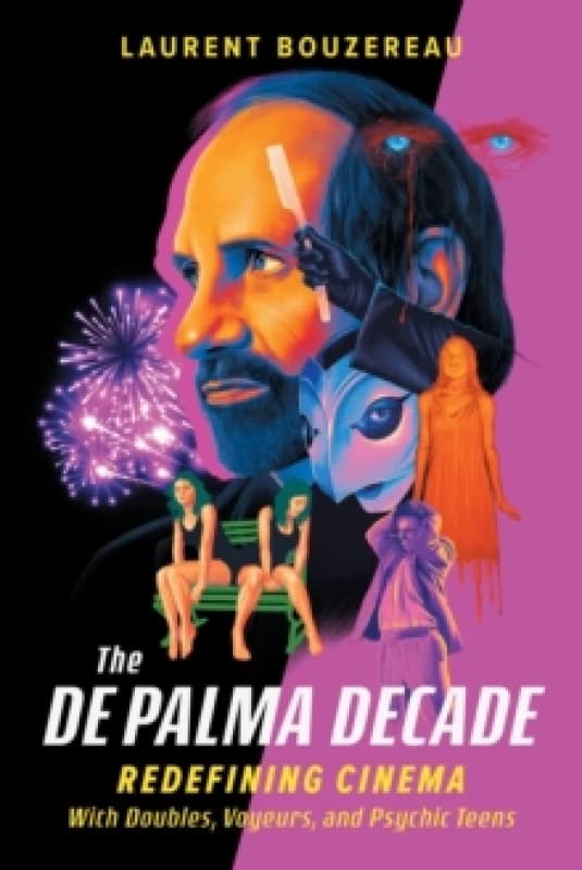 The De Palma Decade. Hardback. By Laurent Bouzereau Books