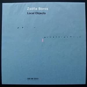 Local Objects by Zsofia Boros CD Album