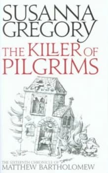 The Killer of Pilgrims by Susanna Gregory Paperback