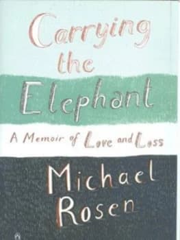 Carrying the Elephant by Michael Rosen Paperback