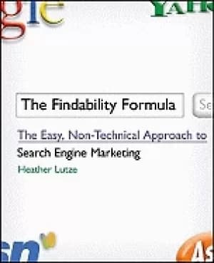 findability formula the easy non technical approach to search engine marke