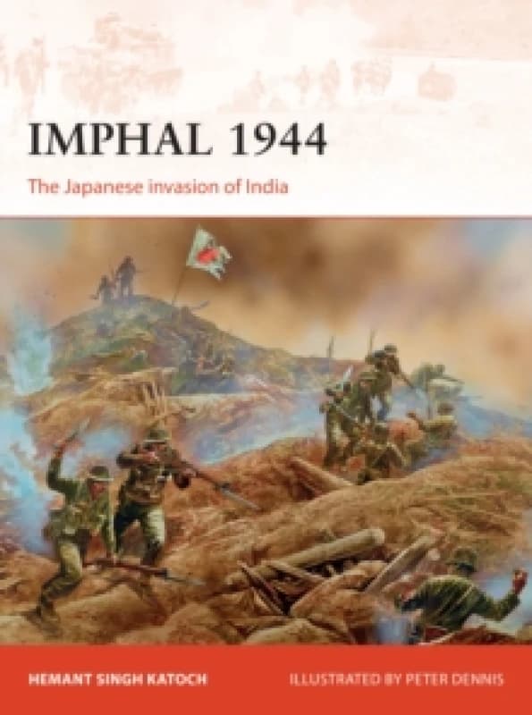 Imphal 1944 : The Japanese invasion of India Paperback / softback