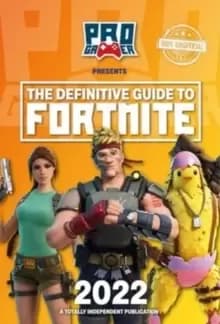 The Definitive Guide to Fortnite