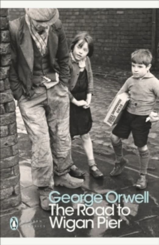 The Road to Wigan Pier by George Orwell Paperback