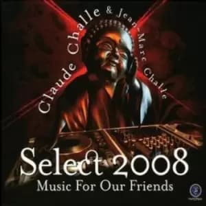Various Artists - Select 2008 - Music for Our Friends (By Claude Challe) CD Album - Used
