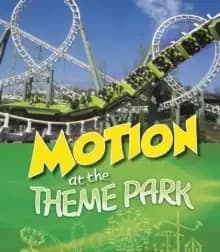 Motion at the Theme Park