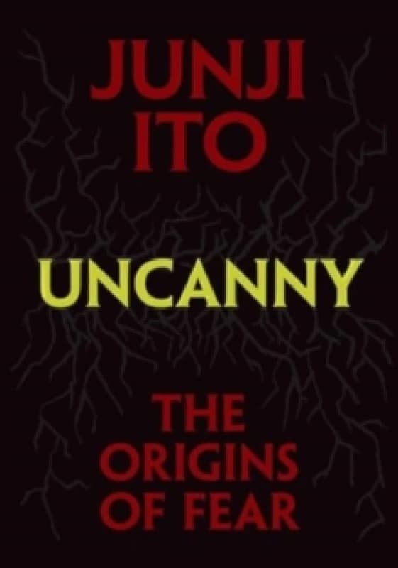 Uncanny: The Origins of Fear Hardback