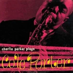 Charlie Parker Plays Cole Porter by Charlie Parker CD Album