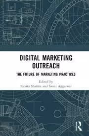 Digital Marketing Outreach The Future of Marketing Practices