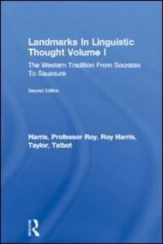 Landmarks in Linguistic Thought Volume I by Professor Roy Harris Book