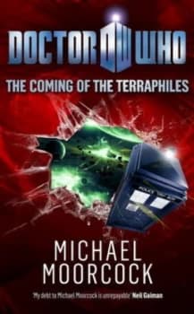 The Coming of the Terraphiles by Michael Moorcock Hardback