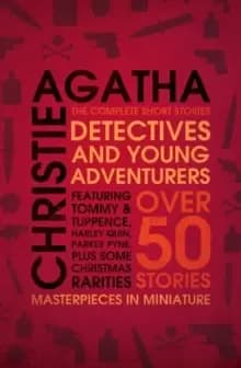 Detectives and Young Adventurers : The Complete Short Stories