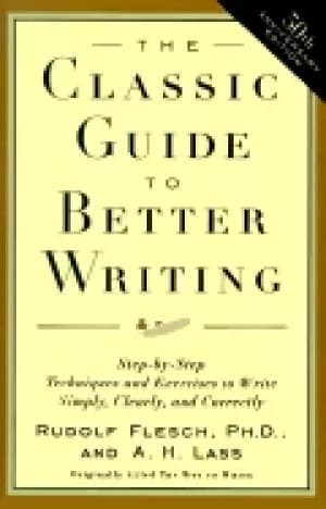 classic guide to better writing step by step techniques and exercises to wr