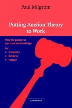 Putting Auction Theory to Work by Paul Milgrom Book