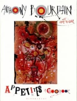 Appetites by Anthony Bourdain Hardback