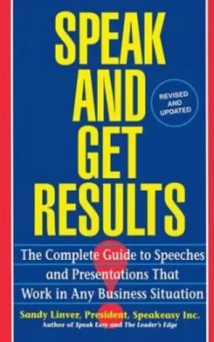 Speak and get results by Sandy Linver